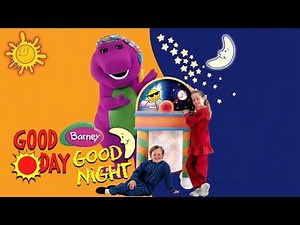 Barney's Good Day Good Night | SPECIAL