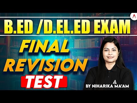B.Ed/D.El.Ed Entrance Exams Preparation 2025 | Final Revision MCQs Test | By Niharika Ma'am