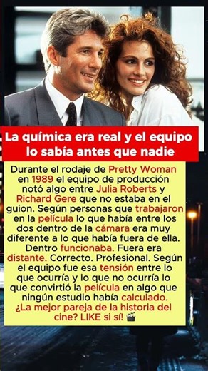 Julia Roberts y Richard Gere: Lo que el Equipo de Pretty Woman Vio