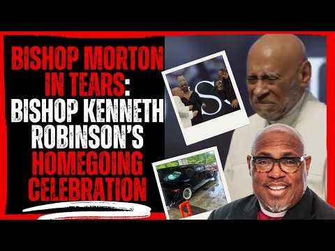 Bishop Morton In Tears: Bishop Kenneth Robinson’s Homegoing Celebration