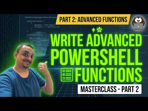 Write Advanced PowerShell Functions Like a Pro (Part 2) | Full Masterclass