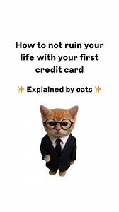 kitty explain how to not ruin your life with your first credit card | debit card