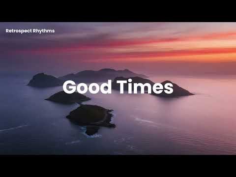 Good Times 2025 🌅 Positive & Chill Energy Playlist