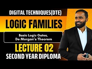 DIGITAL TECHNIQUES | Logic Families | Lecture 01 | Basic Logic Gates, De Morgan's Theorem