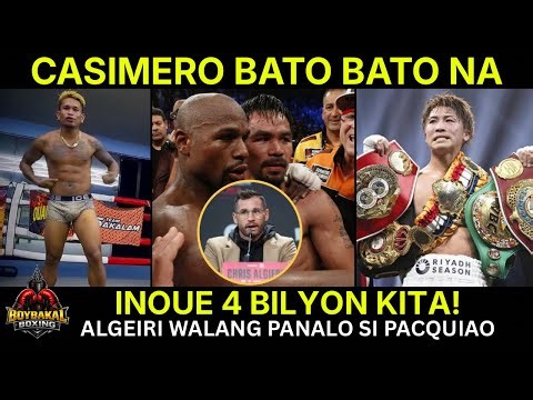 Casimero BATO BATO Na | Inoue 4 Bilyon Kita | Algeiri Walang PANALO Si Pacquiao