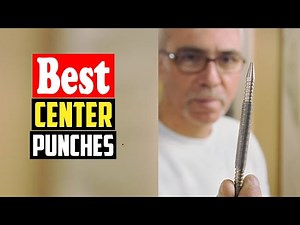 ✅Top 10 Best Center Punches Of 2026 Reviews
