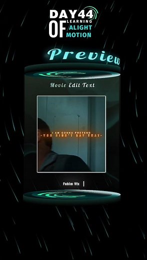 Movie Edit Text Animation Tutorial 😮‍💨🔥‼️" DAY-44 " Of Learning Alight motion in 30 Second's‼️