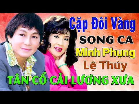 Cặp Đôi Vàng MINH PHỤNG LỆ THỦY | Tuyển Chọn Những Bài Tân Cổ, Cải Lương Hay Nhất Trước 1975