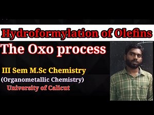 Hydroformylation of Olefines, The Oxo process I M.Sc Chemistry I Subin Kumar. K