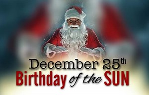 December 25- Birthday of the Sun