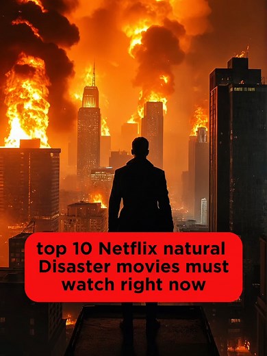 Top 10 Must-Watch Natural Disaster Movies on Netflix