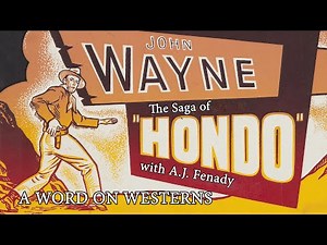 John Wayne! The Saga of HONDO! with writer/producer A.J. Fenady A WORD ON WESTERNS