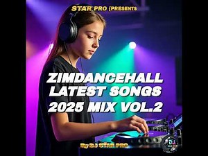 Zimdancehall Latest Songs 2025 Mix Vol.2 By DJ STAR PRO (Official Visualizer)