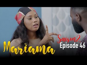 MARIAMA Season 2 Episode 46