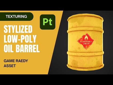 How to Texture Stylized Oil Barrel in Substance Painter | Game Asset | Low Poly | Timelapse
