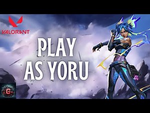How to Play Yoru in Valorant 2024?