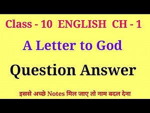 a letter to god question answer | class 10 english ch 1 question answer