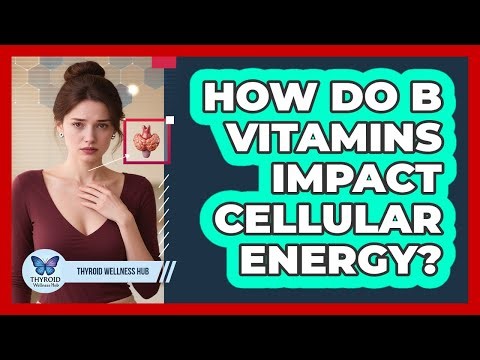 How Do B Vitamins Impact Cellular Energy?