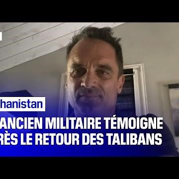 "Un énorme gâchis": un ancien militaire en Afghanistan témoigne après le retour des talibans