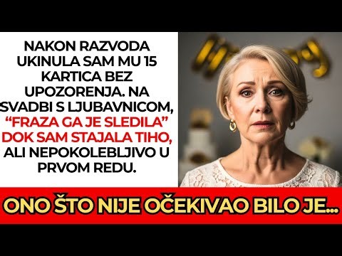 Nakon razvoda ukinula sam mu 15 kartica 💳... Na svadbi s ljubavnicom fraza ga je sledila ❄️