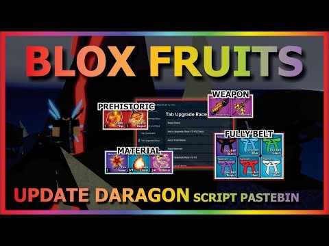 BLOX FRUITS Script Pastebin 2024 UPDATE DRAGON AUTO FARM | DRACO RACE | FULLY PREHISTORIC 🐲