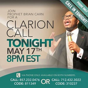 3.9K views · 203 reactions | Join me via PHONE ONLY for a #ClarionCall TONIGHT, May 17 at 8pm EST! Call either number listed with the access code: Call 857-232-0476 with Code 811349 OR 712-432-3022 with Code 310237 #BrianCarn #ProphetBrianCarn | Prophet Brian Carn | Facebook