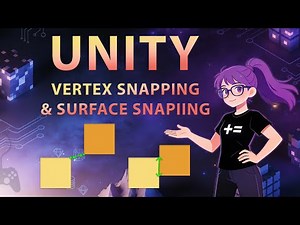 Unity 6.3 Vertex & Surface Snapping – Perfect Object Placement/Align Game Objects Surfaces Together