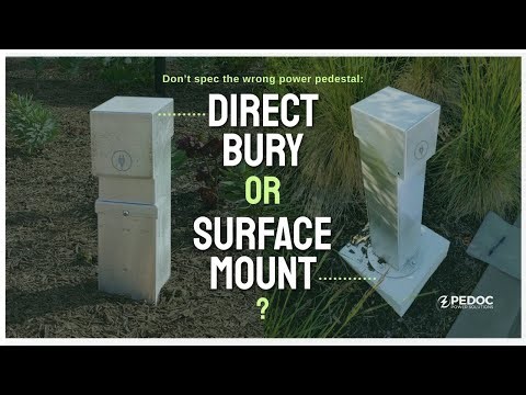 Direct Bury vs. Surface Mount Power Pedestals - Which Is Right for Your Outdoor Area?