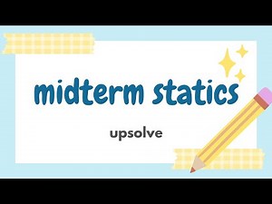 Midterm statics revision (preparatory year, engineering)