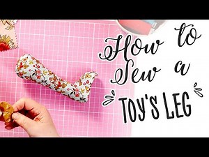 How to Sew a Toy's Leg