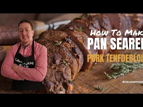 Mastering Pork Tenderloin: Perfect Pan Searing and Oven Roasting Techniques