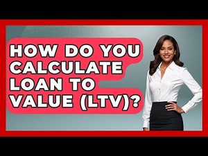 How Do You Calculate Loan To Value (LTV)? - Home Investing Experts