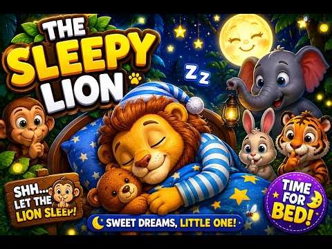 🦁💤 The Sleepy Lion | Bedtime Song for Kids | Lullaby | DingDong Kids