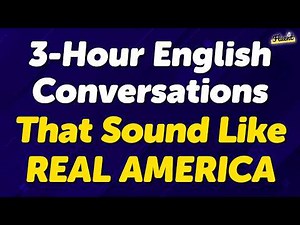 3-Hour English Conversations That Sound Like Real America
