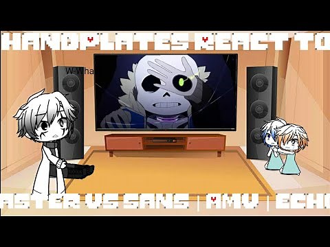 Multiverse 427 Ep 21 || Handplates React to Gaster VS Sans | AMV | Echo || Gacha Club