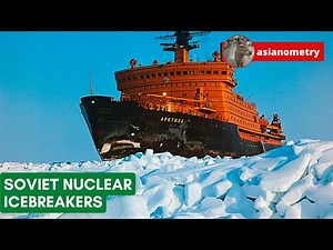 The Soviet Union’s Nuclear Icebreakers