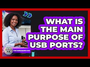What Is The Main Purpose Of USB Ports?