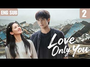 【ENG SUB】Love Only You EP02 #2026newdrama #drama #songweilong #zhangjingyi #cdrama