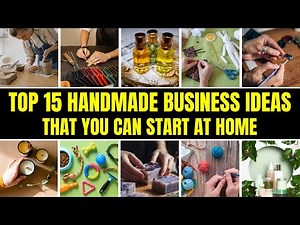 Top 15 Handmade Business Ideas That You can Start At Home