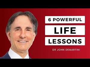 6 Most Powerful Life Lessons from Dr Demartini