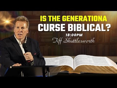 Understanding Generational Curses in the Bible | Tiff Shuttlesworth