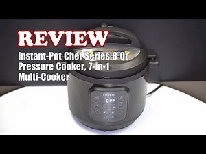 Review Instant-Pot Chef Series 8 Qt Pressure Cooker, 7-in-1 Multi-Cooker 2025