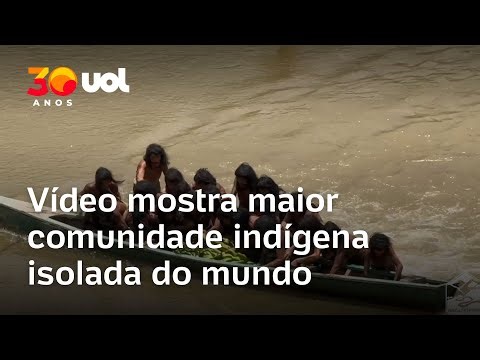 Vídeo inédito mostra maior comunidade indígena isolada do mundo na Amazônia