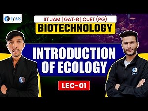 Introduction of Ecology IIT JAM Biotechnology / GAT B / CUET PG Biology 2025 | L1 | IFAS