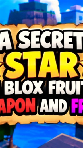 A secret Star in blox fruits weapons and fruits #BloxFruitsSecrets #BloxFruitsNews