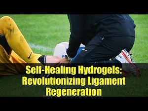 Self-Healing Hydrogels: Revolutionizing Ligament Regeneration