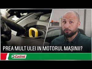 Prea mult ulei în motorul mașinii? | Schimbarea uleiului de motor | Castrol România