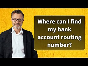 Where can I find my bank account routing number?