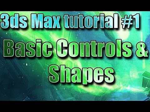 3ds Max Tutorial #1 [ Basic Controls & Shapes ]