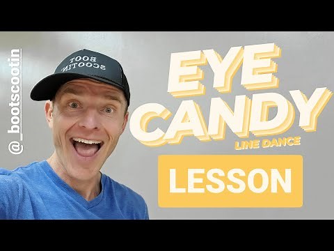 EYE CANDY -- Line Dance LESSON